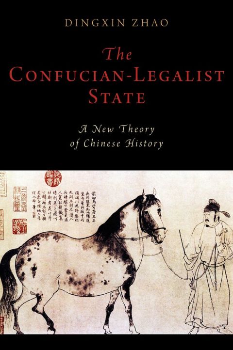 Book The Confucian-Legalist State: A New Theory of Chinese History (Oxford Studies in Early Empires) free