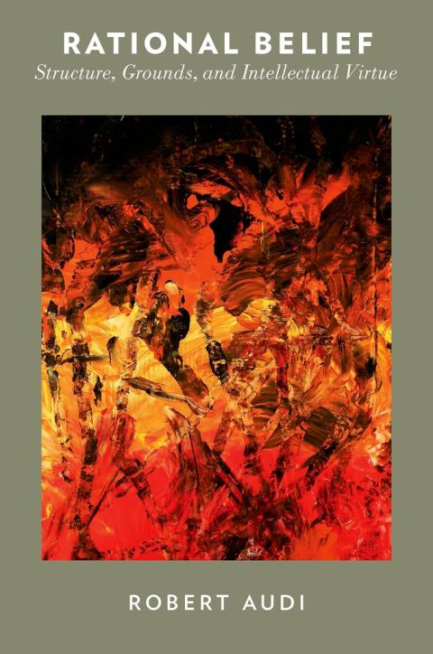 Book Rational Belief: Structure, Grounds, and Intellectual Virtue free
