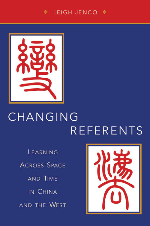 Book Changing Referents: Learning Across Space and Time in China and the West free