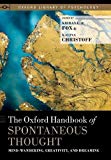 Book The Oxford Handbook of Spontaneous Thought: Mind-Wandering, Creativity, and Dreaming (Oxford Library of Psychology) free