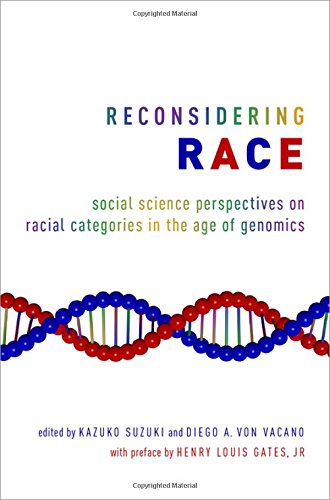 Book Reconsidering Race: Social Science Perspectives on Racial Categories in the Age of Genomics free