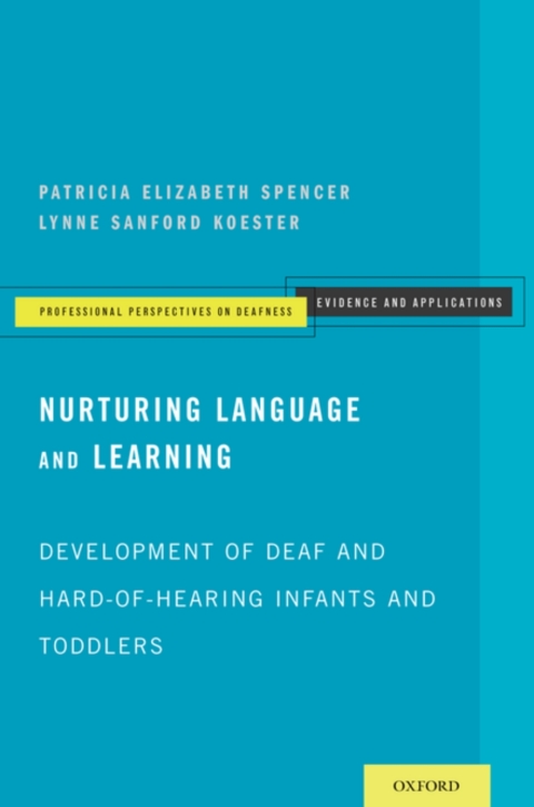 Book Nurturing Language and Learning: Development of Deaf and Hard-of-Hearing Infants and Toddlers (Professional Perspectives On Deafness: Evidence and Applications) free