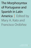 Book The Morphosyntax of Portuguese and Spanish in Latin America (Oxford Studies in Comparative Syntax) free