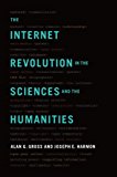 Book The Internet Revolution in the Sciences and Humanities free