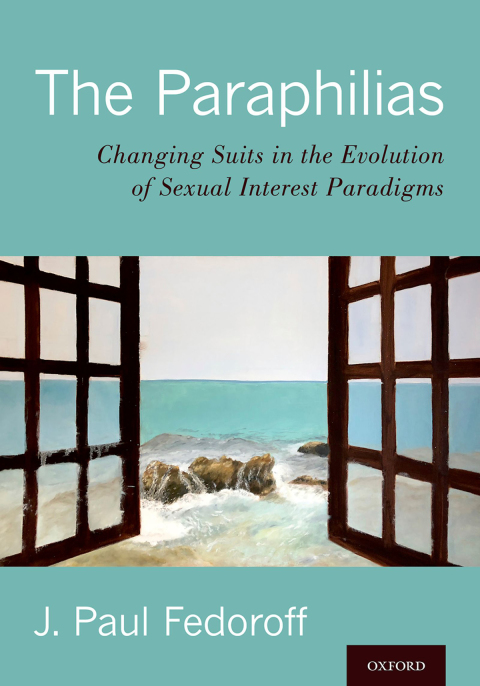 Book The Paraphilias: Changing Suits in the Evolution of Sexual Interest Paradigms free