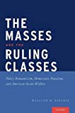 Book The Masses are the Ruling Classes: Policy Romanticism, Democratic Populism, and Social Welfare in America free