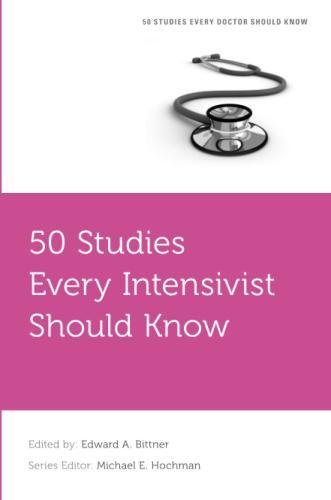 Book 50 Studies Every Intensivist Should Know (Fifty Studies Every Doctor Should Know) free