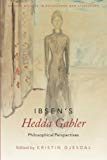 Book Ibsen's Hedda Gabler: Philosophical Perspectives (Oxford Studies in Philosophy and Lit) free