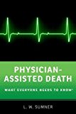 Book Physician-Assisted Death: What Everyone Needs to Know® free