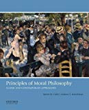 Book Principles of Moral Philosophy: Classic and Contemporary Approaches free
