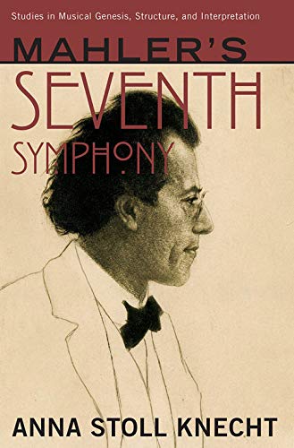Book Mahler's Seventh Symphony (Studies in Musical Genesis, Structure, and Interpretation) free