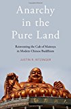 Book Anarchy in the Pure Land: Reinventing the Cult of Maitreya in Modern Chinese Buddhism free