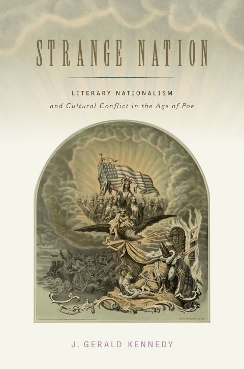 Book Strange Nation: Literary Nationalism and Cultural Conflict in the Age of Poe free