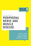 Book Peripheral Nerve and Muscle Disease (What Do I Do Now) free