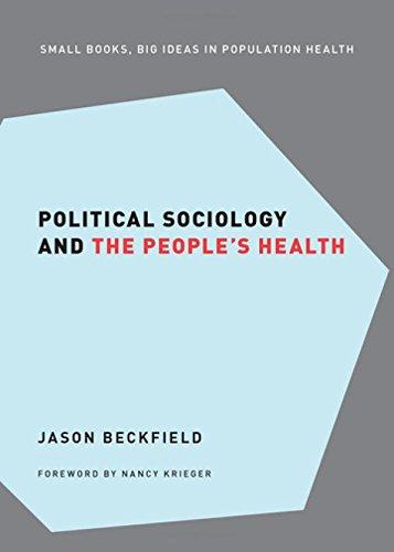 Book Political Sociology and the People's Health (Small Books Big Ideas in Population Health) free