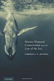 Book Marine Mammal Conservation and the Law of the Sea free