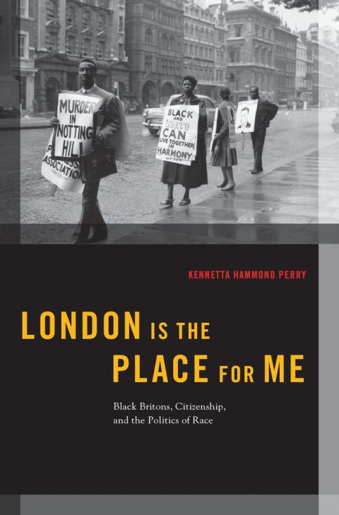 Book London is the Place for Me: Black Britons, Citizenship and the Politics of Race (Transgressing Boundaries: Studies in Black Politics and Black Communities) free