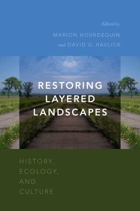 Book Restoring Layered Landscapes: History, Ecology, and Culture free