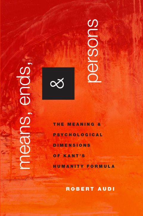 Book Means, Ends, and Persons: The Meaning and Psychological Dimensions of Kant's Humanity Formula free