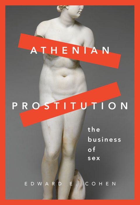 Book Athenian Prostitution: The Business of Sex free