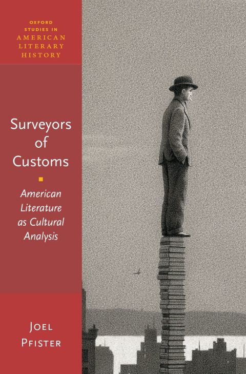 Book Surveyors of Customs: American Literature as Cultural Analysis (Oxford Studies in American Literary History) free