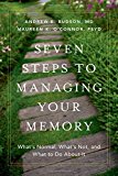 Book Seven Steps to Managing Your Memory: What's Normal, What's Not, and What to Do About It free