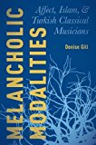 Book Melancholic Modalities: Affect, Islam, and Turkish Classical Musicians free