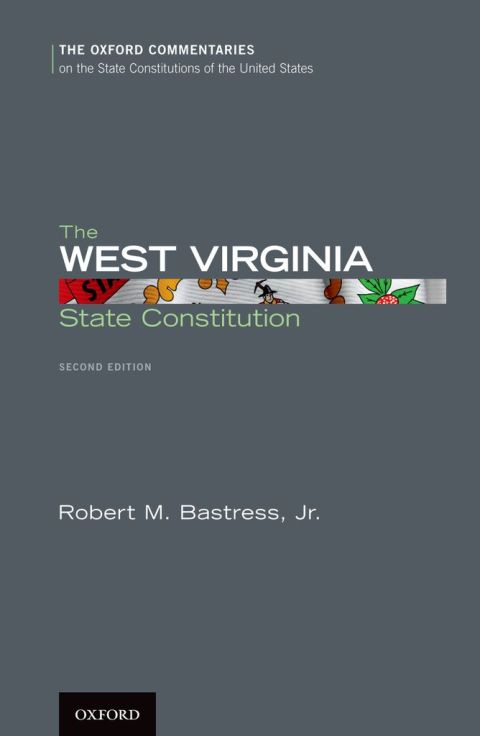 Book The West Virginia State Constitution (Oxford Commentaries on the State Constitutions of the United States) free