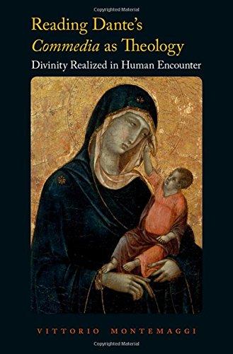 Book Reading Dante's Commedia as Theology: Divinity Realized in Human Encounter free