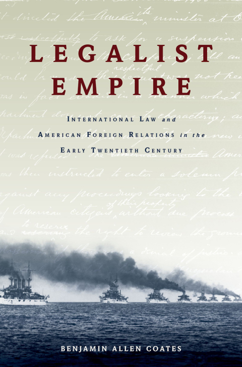 Book Legalist Empire: International Law and American Foreign Relations in the Early Twentieth Century free