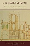 Book A Sociable Moment: Opera and Festive Culture in Baroque Siena free