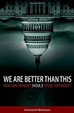 Book We Are Better Than This: How Government Should Spend Our Money free