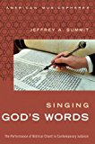 Book Singing God's Words: The Performance of Biblical Chant in Contemporary Judaism (American Musicspheres) free