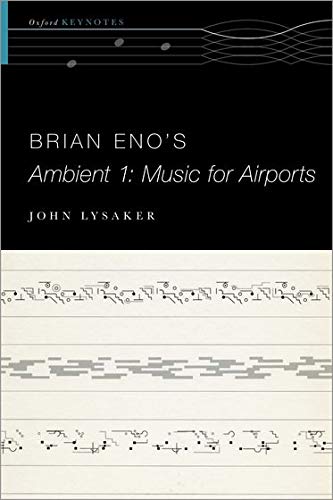Book Brian Eno's Ambient 1: Music for Airports (The Oxford Keynotes Series) free