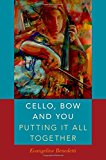 Book Cello, Bow and You: Putting it All Together free