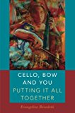 Book Cello, Bow and You: Putting it All Together free Book Cello, Bow and You: Putting it All Together free