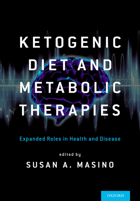 Book Ketogenic Diet and Metabolic Therapies: Expanded Roles in Health and Disease free