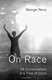 Book On Race: 34 Conversations in a Time of Crisis free