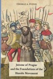 Book Jerome of Prague and the Foundations of the Hussite Movement free