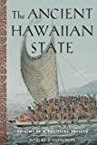 Book The Ancient Hawaiian State: Origins of a Political Society free