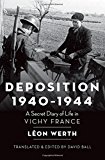 Book Deposition 1940-1944: A Secret Diary of Life in Vichy France free