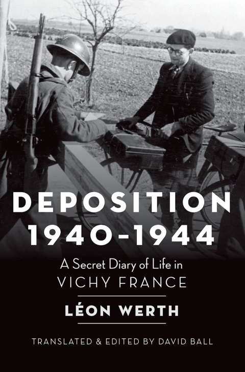 Book Deposition 1940-1944: A Secret Diary of Life in Vichy France free