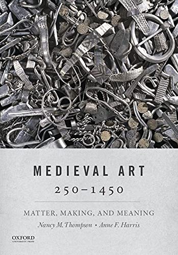 Book Medieval Art 250-1450: Matter, Making, and Meaning free