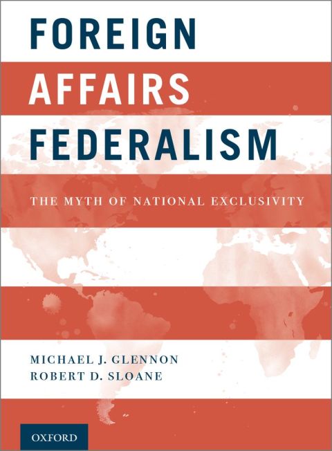 Book Foreign Affairs Federalism: The Myth of National Exclusivity free