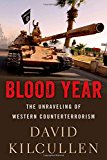 Book Blood Year: The Unraveling of Western Counterterrorism free