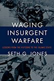 Book Waging Insurgent Warfare: Lessons from the Vietcong to the Islamic State free
