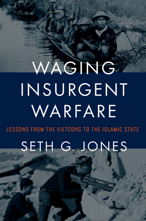 Book Waging Insurgent Warfare: Lessons from the Vietcong to the Islamic State free