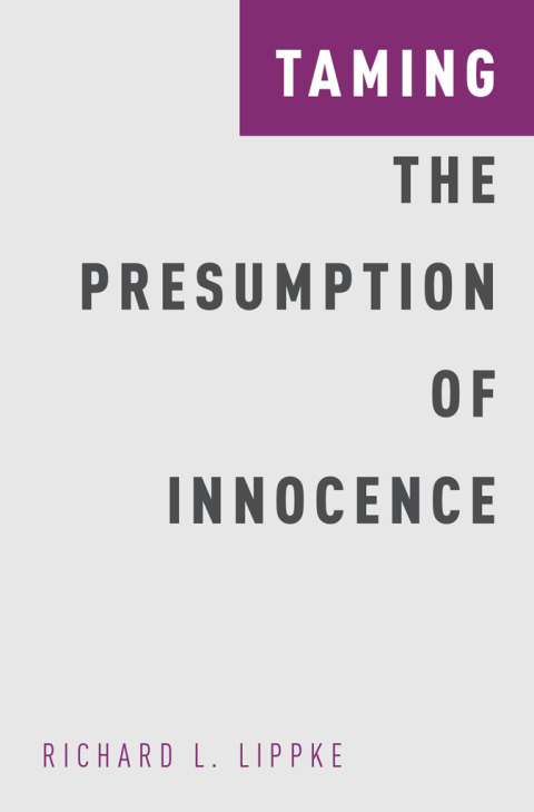 Book Taming the Presumption of Innocence (Studies in Penal Theory and Philosophy) free