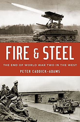 Book Fire and Steel: The End of World War Two in the West free
