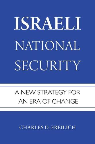 Book Israeli National Security: A New Strategy for an Era of Change free